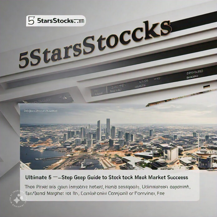 Discover how 5StarsStocks.com simplifies stock trading with powerful tools, real-time market data, and educational resources. Learn how to maximize your investment potential in just five steps!